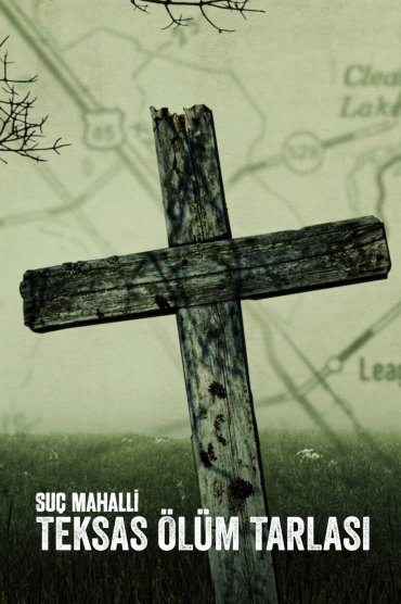 Crime Scene: The Texas Killing Fields