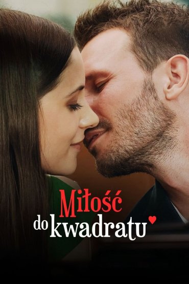 Milosc do kwadratu jeszcze raz - Squared Love All Over Again